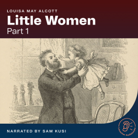 Hörbuch Little Women (Part 1)  - Autor Louisa May Alcott   - gelesen von Schauspielergruppe