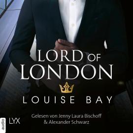 Hörbuch Lord of London - Kings of London-Reihe, Teil 5 (Ungekürzt)  - Autor Louise Bay   - gelesen von Schauspielergruppe