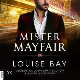 Hörbuch Mister Mayfair - Mister-Reihe, Teil 1 (Ungekürzt)  - Autor Louise Bay   - gelesen von Schauspielergruppe