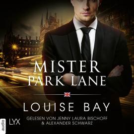 Hörbuch Mister Park Lane - Mister-Reihe, Teil 4 (Ungekürzt)  - Autor Louise Bay   - gelesen von Schauspielergruppe