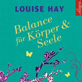 Hörbuch Balance für Körper und Seele (Das Meditationsprogramm mit Musik)  - Autor Louise L. Hay   - gelesen von Schauspielergruppe