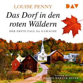 Hörbuch Das Dorf in den roten Wäldern  - Autor Louise Penny   - gelesen von Hans-Werner Meyer