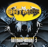 Hörbuch Monster (Batman - Gotham Knight 3)  - Autor Louise Simonson;Jordan Goldberg   - gelesen von Gordon Piedesack