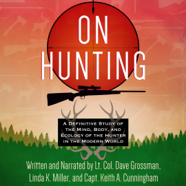 Hörbuch On Hunting  - Autor Lt. Col. Dave Grossman   - gelesen von Schauspielergruppe