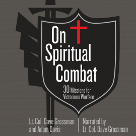 Hörbuch On Spiritual Combat  - Autor Lt. Col. Dave Grossman   - gelesen von Lt. Col. Dave Grossman