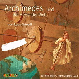 Hörbuch Archimedes und der Hebel der Welt  - Autor Luca Novelli   - gelesen von Schauspielergruppe
