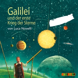 Hörbuch Galilei und der erste Krieg der Sterne  - Autor Luca Novelli   - gelesen von Schauspielergruppe