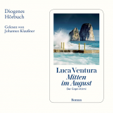 Hörbuch Mitten im August  - Autor Luca Ventura   - gelesen von Johannes Klaußner