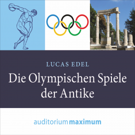 Hörbuch Die olympischen Spiele der Antike (Ungekürzt)  - Autor Lucas Edel   - gelesen von Uve Teschner