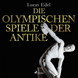 Hörbuch Die olympischen Spiele der Antike  - Autor Lucas Edel   - gelesen von Uve Teschner
