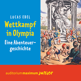 Hörbuch Wettkampf in Olympia  - Autor Lucas Edel   - gelesen von Thomas Krause.