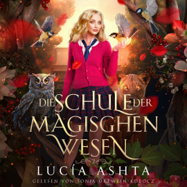 Hörbuch Die Schule der magischen Wesen 2 - Winterfeld Hörbuch  - Autor Lucia Ashta   - gelesen von Sonja Ortwein-Kubocz