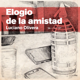 Hörbuch Elogio de la Amistad  - Autor Luciano Olivera   - gelesen von Omar González Frau