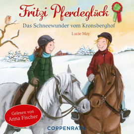 Hörbuch Das Schneewunder vom Kronsberghof  - Autor Lucie May   - gelesen von Fritzi Pferdeglück.