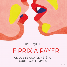 Hörbuch Le Prix à payer  - Autor Lucile Quillet   - gelesen von Audrey Saffré