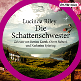 Hörbuch Die Schattenschwester (Die sieben Schwestern, Teil 3)  - Autor Lucinda Riley   - gelesen von Schauspielergruppe