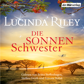 Hörbuch Die Sonnenschwester - Die sieben Schwestern Band 6  - Autor Lucinda Riley   - gelesen von Schauspielergruppe