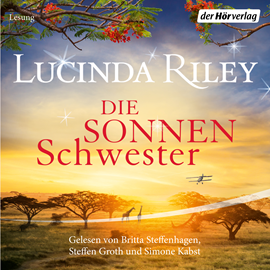 Hörbuch Die Sonnenschwester  - Autor Lucinda Riley   - gelesen von Schauspielergruppe
