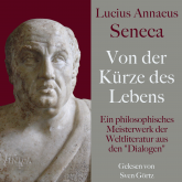 Lucius Annaeus Seneca: Von der Kürze des Lebens – De brevitate vitae