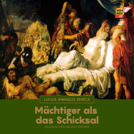 Hörbuch Mächtiger als das Schicksal  - Autor Lucius Annaeus Seneca   - gelesen von Helmut Hafner