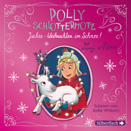 Hörbuch Juchee – Weihnachten im Schnee!  - Autor Lucy Astner   - gelesen von Jodie Ahlborn