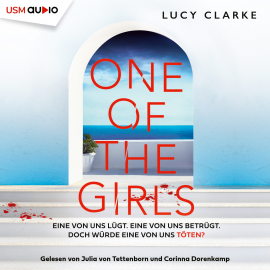 Hörbuch One of the Girls  - Autor Lucy Clarke   - gelesen von Schauspielergruppe