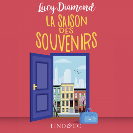 Hörbuch La saison des souvenirs  - Autor Lucy Diamond   - gelesen von Gaëlle Billaut-Danno