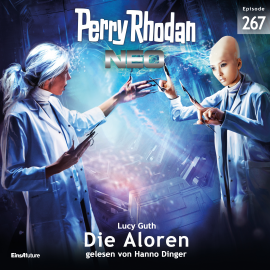 Hörbuch Perry Rhodan Neo 267: Die Aloren  - Autor Lucy Guth   - gelesen von Hanno Dinger