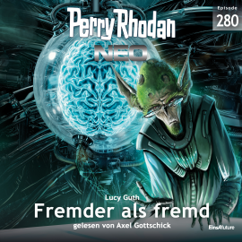 Hörbuch Perry Rhodan Neo 280: Fremder als fremd  - Autor Lucy Guth   - gelesen von Axel Gottschick