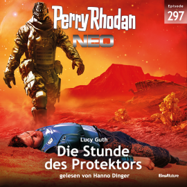 Hörbuch Perry Rhodan Neo 297: die Stunde des Protektors  - Autor Lucy Guth   - gelesen von Hanno Dinger