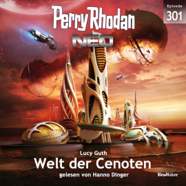 Hörbuch Perry Rhodan Neo 301: Welt der Cenoten  - Autor Lucy Guth   - gelesen von Hanno Dinger