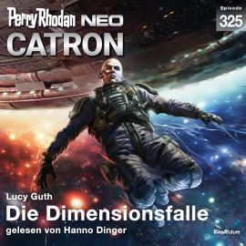 Hörbuch Perry Rhodan Neo 325: Die Dimensionsfalle  - Autor Lucy Guth   - gelesen von Hanno Dinger