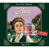 Hörbuch Anne auf Green Gables, Folge 13 - 16  - Autor Lucy Maud Montgomery   - gelesen von Schauspielergruppe