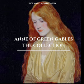 Hörbuch Anne of Green Gables Collection  - Autor Lucy Maud Montgomery   - gelesen von Beth Kesler
