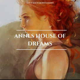 Hörbuch Annes House of Dreams  - Autor Lucy Maud Montgomery   - gelesen von Beth Kesler