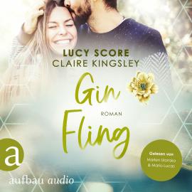 Hörbuch Gin Fling - Bootleg Springs, Band 5 (Ungekürzt)  - Autor Lucy Score, Claire Kingsley   - gelesen von Schauspielergruppe