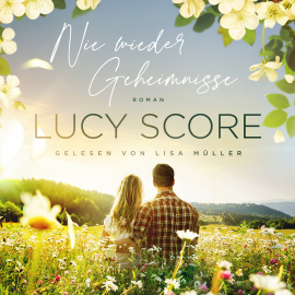 Hörbuch Nie wieder Geheimnisse - Liebesroman  - Autor Lucy Score   - gelesen von Lisa Müller