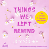 Hörbuch Things We Left Behind (Knockemout 3)  - Autor Lucy Score   - gelesen von Schauspielergruppe