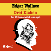 Edgar Wallace und der Fall drei Eichen  (Edgar Wallace 1)