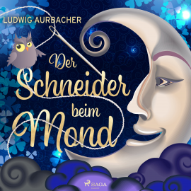 Hörbuch Der Schneider beim Mond  - Autor Ludwig Aurbacher   - gelesen von Schauspielergruppe