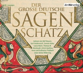 Hörbuch Der große deutsche Sagenschatz  - Autor Ludwig Bechstein;Gebrüder Grimm   - gelesen von Schauspielergruppe