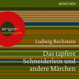 Hörbuch Das tapfere Schneiderlein und andere Märchen  - Autor Ludwig Bechstein   - gelesen von Katharina Thalbach