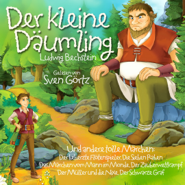 Hörbuch Der Kleine Däumling  - Autor Ludwig Bechstein   - gelesen von Sven Görtz