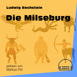 Hörbuch Die Milseburg  - Autor Ludwig Bechstein   - gelesen von Schauspielergruppe