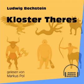 Hörbuch Kloster Theres  - Autor Ludwig Bechstein   - gelesen von Schauspielergruppe