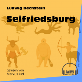 Hörbuch Seifriedsburg  - Autor Ludwig Bechstein   - gelesen von Schauspielergruppe