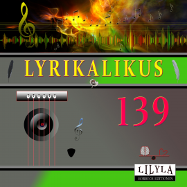 Hörbuch Lyrikalikus 139  - Autor Ludwig Kalisch   - gelesen von Schauspielergruppe