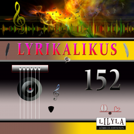 Hörbuch Lyrikalikus 152  - Autor Ludwig Kalisch   - gelesen von Schauspielergruppe