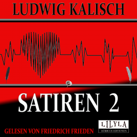 Hörbuch Satiren 2  - Autor Ludwig Kalisch   - gelesen von Schauspielergruppe