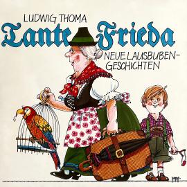 Hörbuch Tante Frieda - Neue Lausbubengeschichten  - Autor Ludwig Thoma, Peter Folken   - gelesen von Schauspielergruppe